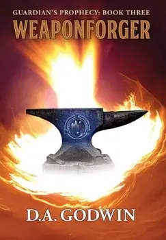Weaponforger, Hardcover/David a. Godwin
