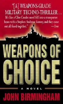Weapons of Choice/John Birmingham