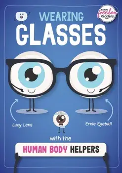 Wearing Glasses with the Human Body Helpers, Paperback/Harriet Brundle