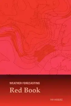 Weather Forecasting Red Book, Paperback/Tim Vasquez