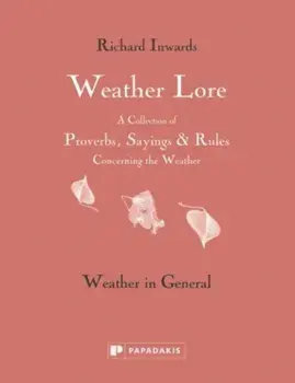 Weather Lore: Weather in General, Hardback/R Inwards