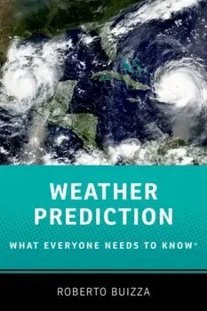 Weather Prediction: What Everyone Needs to Know®, Paperback/***