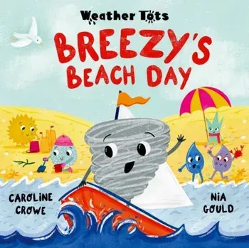 Weather Tots: Breezy's Beach Day, Paperback/Caroline Crowe