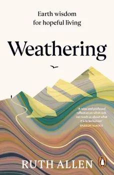 Weathering. Earth wisdom for hopeful living, Paperback/Ruth Allen
