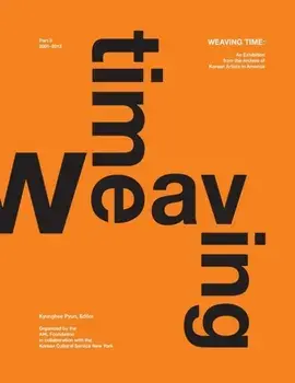 Weaving Time 2015, Paperback/Kyunghee Pyun