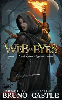 Web of Eyes: Buried Goddess Saga Book 1, Paperback/Rhett C. Bruno