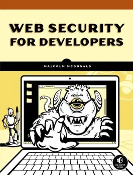 Web Security For Developers. Real Threats, Practical Defense, Paperback/Malcolm McDonald