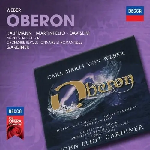 Weber: Oberon | Jonas Kaufmann, Hillevi Martinpelto, Steve Davislim
