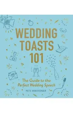Wedding Toasts 101: The Guide to the Perfect Wedding Speech - Pete Honsberger