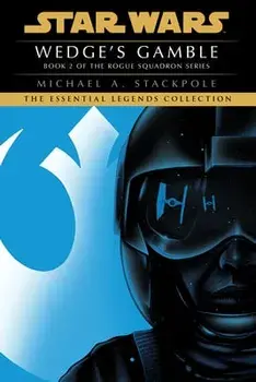 Wedge's Gamble: Star Wars Legends (Rogue Squadron), Paperback/Michael A. Stackpole