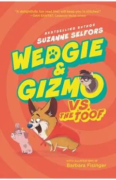 Wedgie & Gizmo vs. the Toof - Suzanne Selfors
