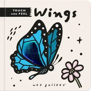 Wee Gallery Touch and Feel: Wings, Board book/***