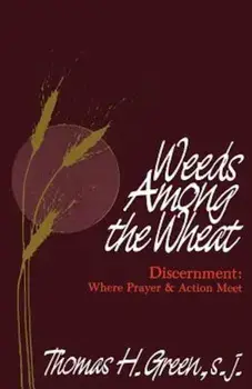 Weeds Among the Wheat, Paperback/Thomas H. Green