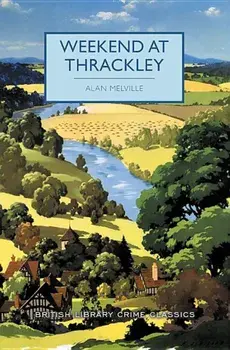 Weekend at Thrackley, Paperback/Alan Melville