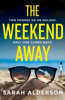 Weekend Away, Paperback/Sarah Alderson