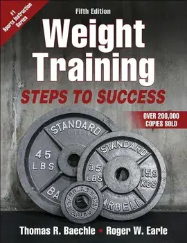 Weight Training: Steps to Success, Paperback/Thomas R. Baechle