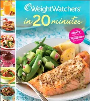 Weight Watchers in 20 Minutes: 250 Fresh, Fast Recipes, Hardcover/Weight Watchers