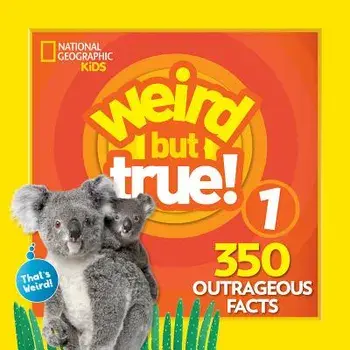 Weird But True 1: Expanded Edition/National Geographic Kids