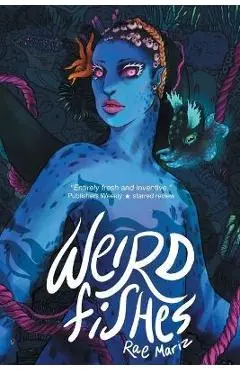 Weird Fishes - Rae Mariz