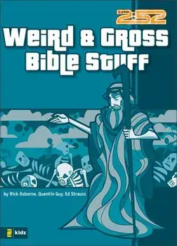 Weird & Gross Bible Stuff, Paperback/Rick Osborne