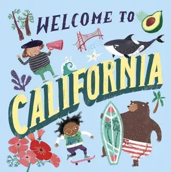 Welcome to California (Welcome To), Hardcover/Asa Gilland