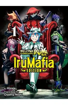 Welcome to Demon School! Iruma-Kun: Irumafia Edition 1 - Osamu Nishi