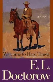 Welcome to Hard Times, Paperback/E. L. Doctorow