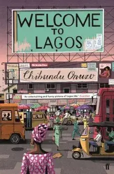 Welcome to Lagos, Paperback/Chibundu Onuzo