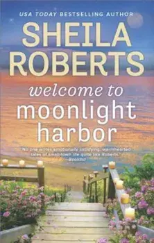 Welcome to Moonlight Harbor, Paperback/Sheila Roberts