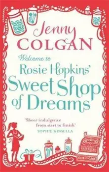 Welcome To Rosie Hopkins' Sweetshop Of Dreams, Paperback/Jenny Colgan
