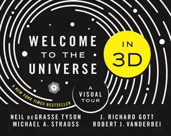 Welcome to the Universe in 3D. A Visual Tour, Hardback/Robert J. Vanderbei