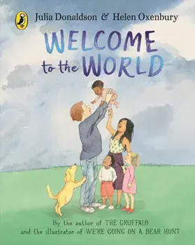 Welcome to the World, Board book/Julia Donaldson