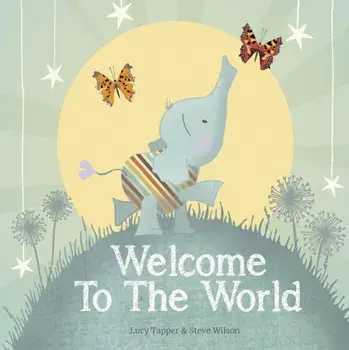 Welcome to the World, Hardback/***