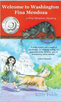 Welcome to Washington Fina Mendoza: A Fina Mendoza Mystery, Hardcover/Kitty Felde