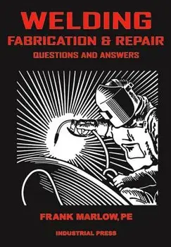 Welding Fabrication and Repair/Frank Marlow