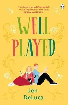 Well Played. The addictive and feel-good Willow Creek TikTok romance, Paperback/Jen DeLuca