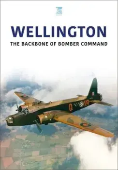 Wellington. The Backbone of Bomber Command, Paperback/Key Publishing