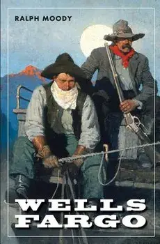 Wells Fargo, Paperback/Ralph Moody