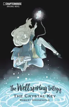 Wellspring Trilogy: The Crystal Key, Paperback/Robert Gronewold