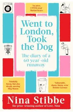 Went to London, Took the Dog - Nina Stibbe