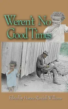 Weren't No Good Times: Personal Accounts of Slavery in Alabama, Paperback/Horace Randall Williams