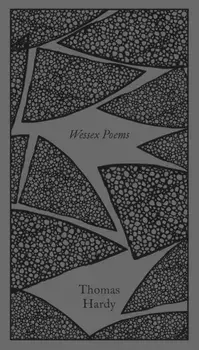 Wessex Poems and Other Verses, Hardback/Thomas Hardy