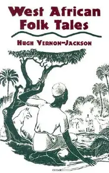 West African Folk Tales, Paperback/Hugh Vernon-Jackson