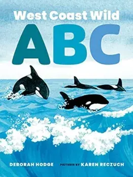 West Coast Wild ABC, Board Books/Deborah Hodge