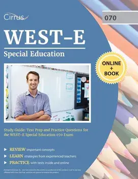 WEST-E Special Education Study Guide: Test Prep and Practice Questions for the WEST E Special Education 070 Exam, Paperback/Cirrus Teacher Certification Exam Prep