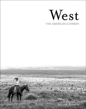 West. The American Cowboy, Hardback/Anouk Krantz