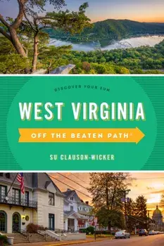 West Virginia Off the Beaten Path(r): Discover Your Fun, Paperback/Su Clauson-Wicker