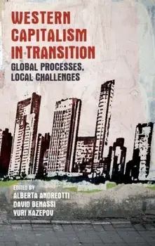 Western Capitalism in Transition. Global Processes, Local Challenges, Hardback/***