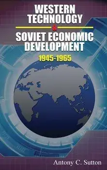 Western Technology and Soviet Economic Development 1945-1968, Hardcover/Antony C. Sutton