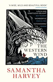 Western Wind/Samantha Harvey
